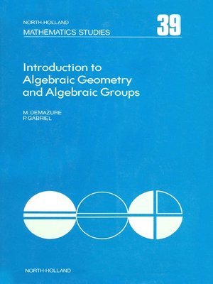 cover image of Introduction to Algebraic Geometry and Algebraic Groups